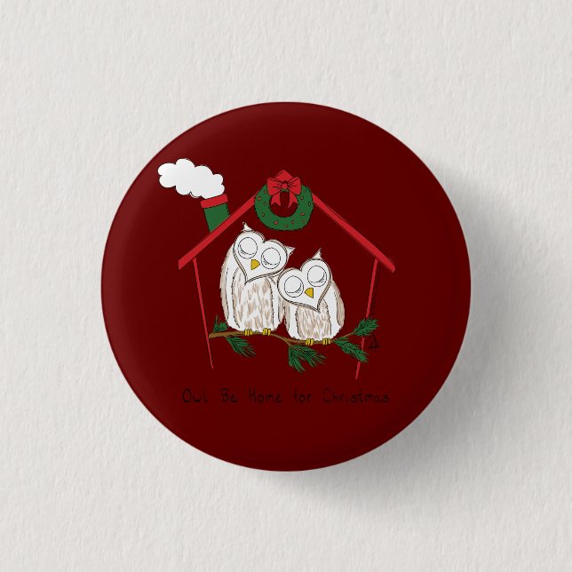 Christmas Owl Be Home Cute 1 Inch Round Button (Front)