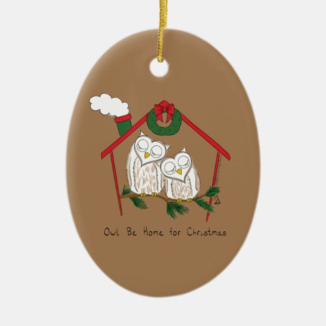 Christmas Owl Be Home Cute Ceramic Ornament (Front)
