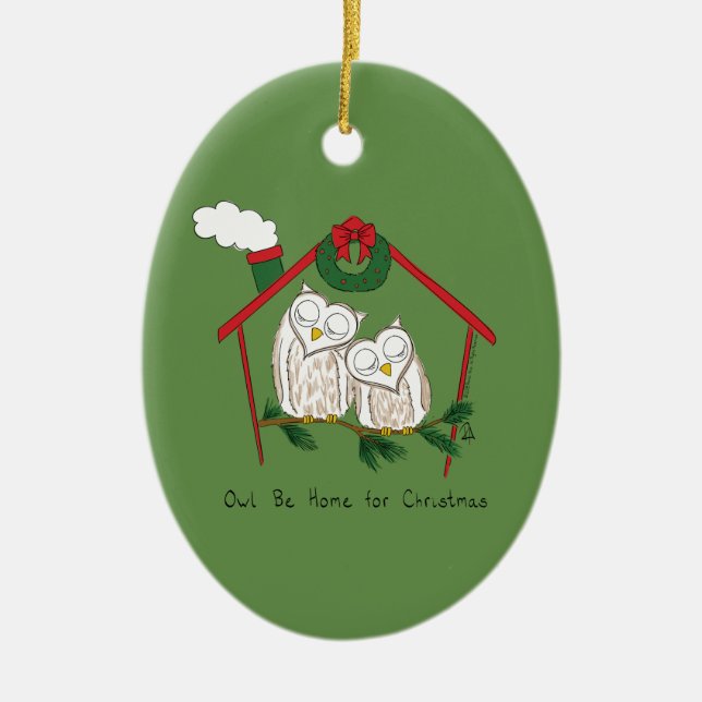 Christmas Owl Be Home Cute Ceramic Ornament (Front)