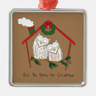 Christmas Owl Be Home Cute Metal Ornament