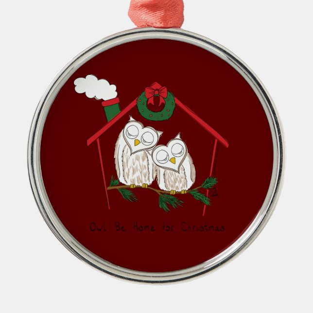 Christmas Owl Be Home Cute Metal Ornament (Front)