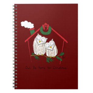 Christmas Owl Be Home Cute Notebook