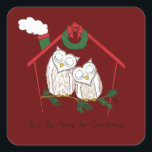 Christmas Owl Be Home Cute Square Sticker<br><div class="desc">Cute owls here to say Owl be home for Christmas!  Sweet and cute for kids and bird lovers!</div>