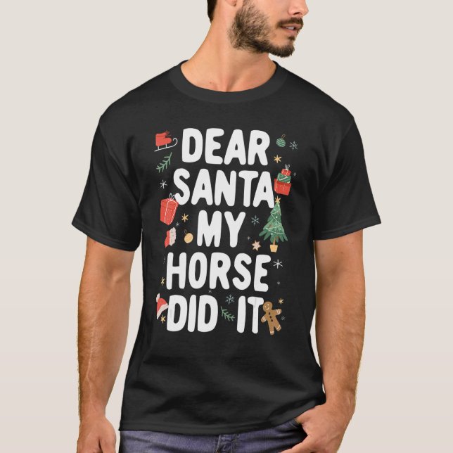 Christmas Pajama Dear Santa My Horse Did It T-Shirt (Front)