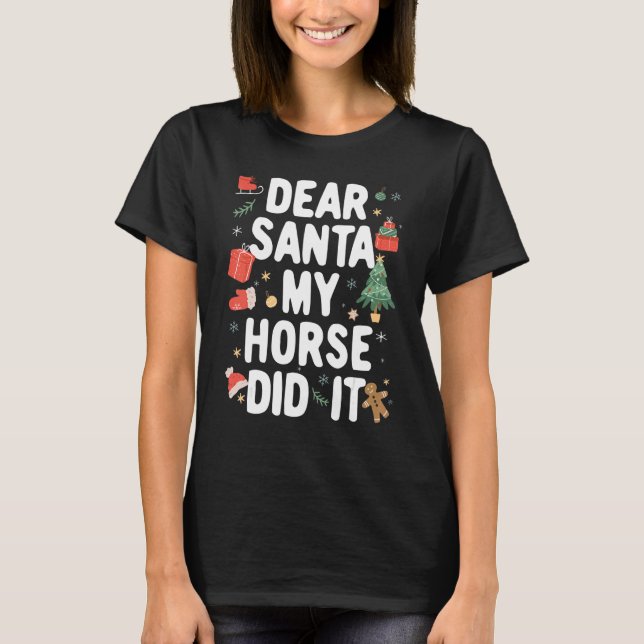 Christmas Pajama Dear Santa My Horse Did It T-Shirt (Front)