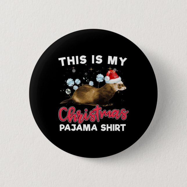 Christmas Pajama Santa Ferret Lover  2 Inch Round Button (Front)