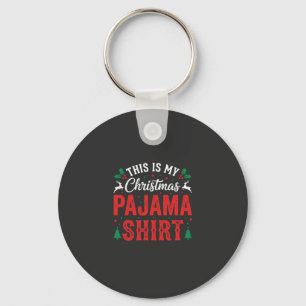 Christmas Pajama Shirt Funny Holiday Keychain
