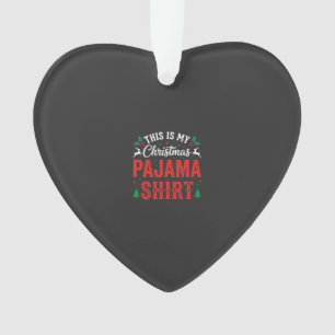 Christmas Pajama Shirt Funny Holiday Ornament
