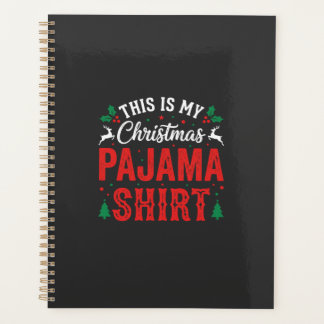 Christmas Pajama Shirt Funny Holiday Planner