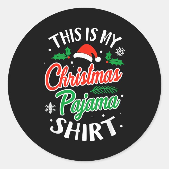 Christmas Pajama This Is My Christmas Pajama Xmas  Classic Round Sticker (Front)