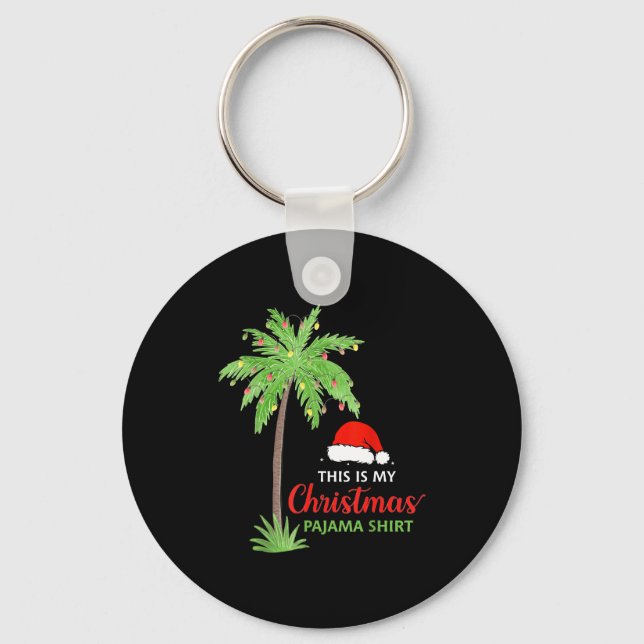 Christmas Palm Tree This Is My Christmas Pajama Xm Keychain (Front)