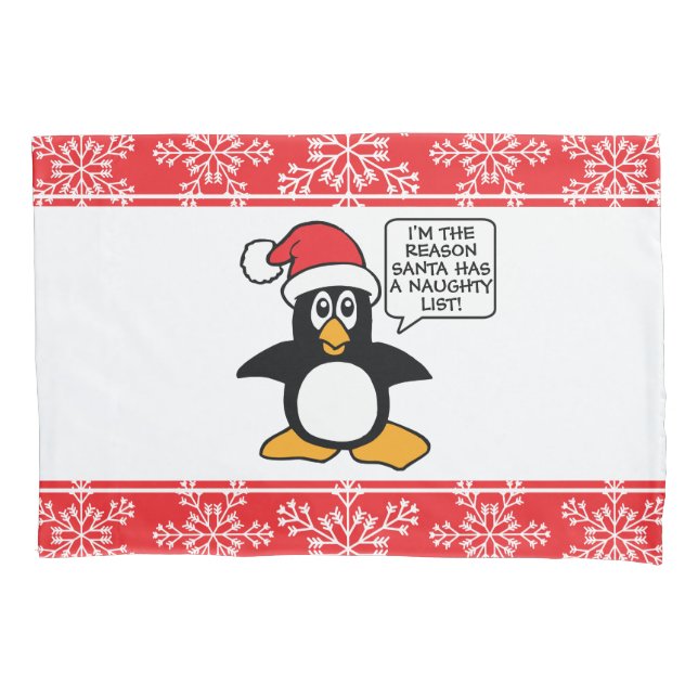Christmas Penguin Santa Naughty List Pillowcase (Front)