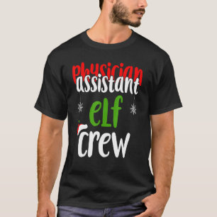 Christmas Physician Assistant Elf Crew Matching T-Shirt