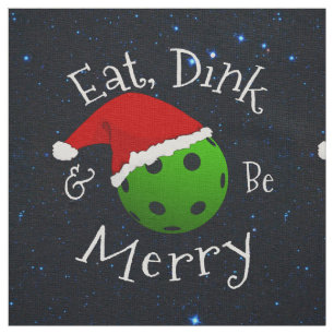 Christmas Pickleball Saying Eat Dink and Be Merry Fabric
