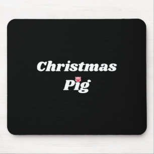 Christmas Pig - Pig And Piggy Gifts For Men And Wo Mouse Pad