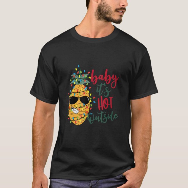 Christmas Pinaeple Its Hot Outside xmas light Hawa T-Shirt (Front)