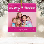 Christmas pink photo names modern white ceramic ornament<br><div class="desc">White text: Merry Christmas,  written with a trendy style script. Personalize and use your own photo and names. A hot pink background.</div>