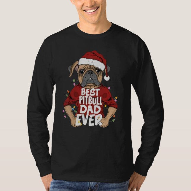 Christmas Pitbull Dad Ever-Design T-Shirt (Front)