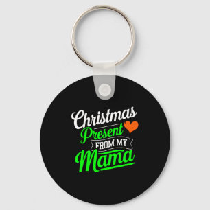 Christmas Present From My Mama Digital Art Keychain