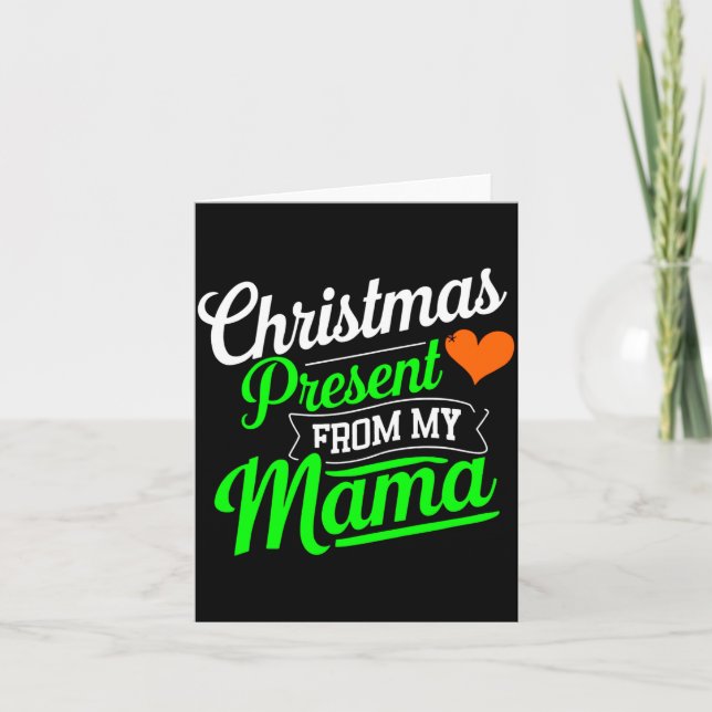 Christmas Present From My Mama Digital Art T Shirt Card (Front)