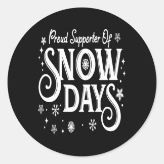 Christmas Proud Supporter of Snow Days Winter Xmas Classic Round Sticker