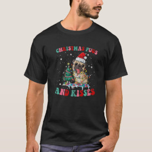 Christmas Pugs And Kisses Pug Dog Mom Xmas Women T-Shirt