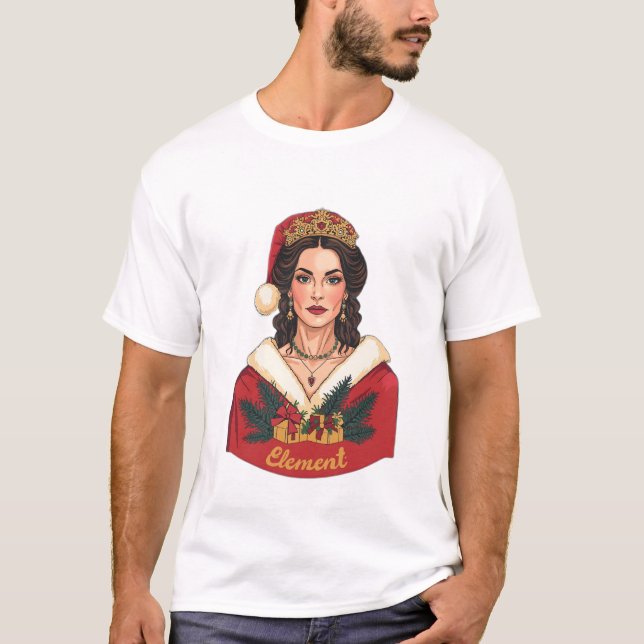 Christmas Queen in her Element  T-Shirt (Front)