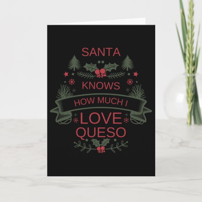 Christmas Queso Lovers Shirt For Santa Comfort Foo Card (Front)