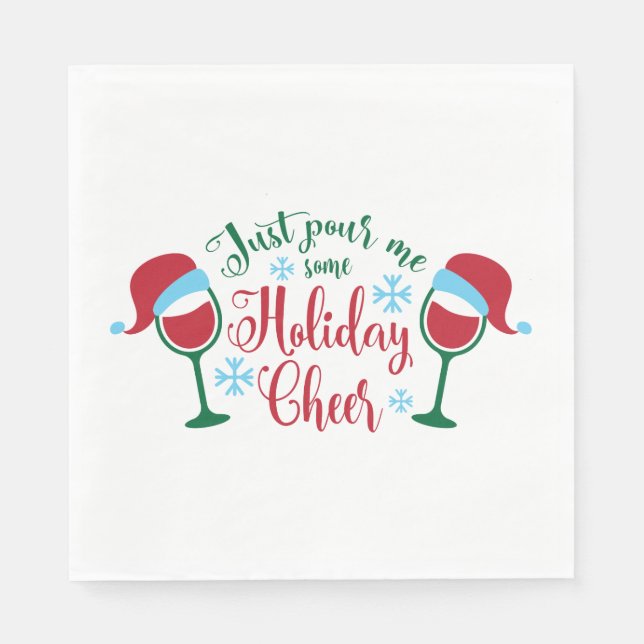 Christmas Quote Typography -Pour some Holiday Chee Napkin (Front)