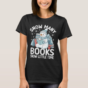Christmas Reading Snowman So Many Books Men Women  T-Shirt
