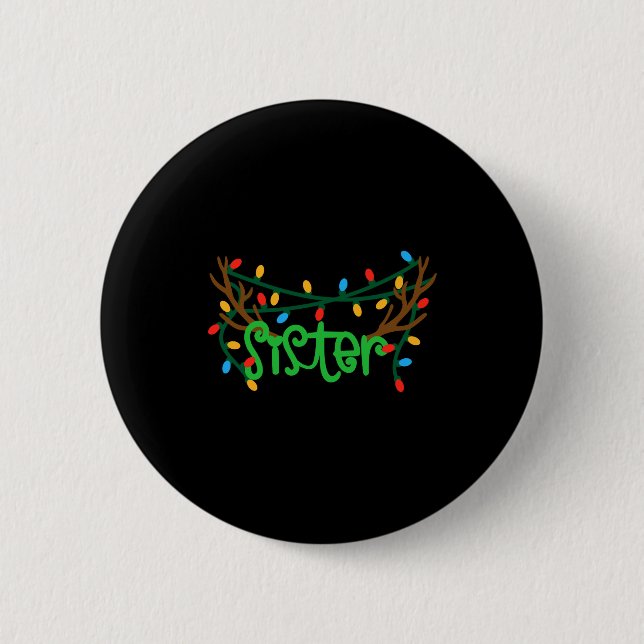 Christmas Reindeer Antlers Sister T Shirt  2 Inch Round Button (Front)