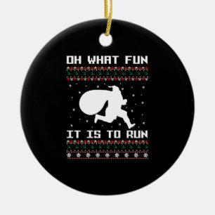 Christmas Run Oh What Fun It Is To Run Ceramic Ornament
