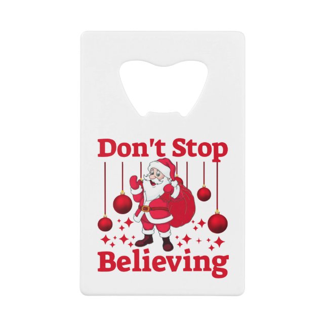 Christmas Santa Claus Believing Credit Card Bottle Opener (Front)