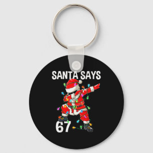 Christmas Santa Says 67 Six Seven Meme Funny Merry Keychain
