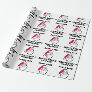 Christmas Santa says keep it wrapped Wrapping Paper