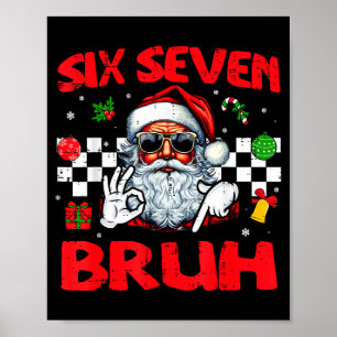 Christmas Santa Six Seven Bruh 67 Meme 6 7 Mens Bo Poster