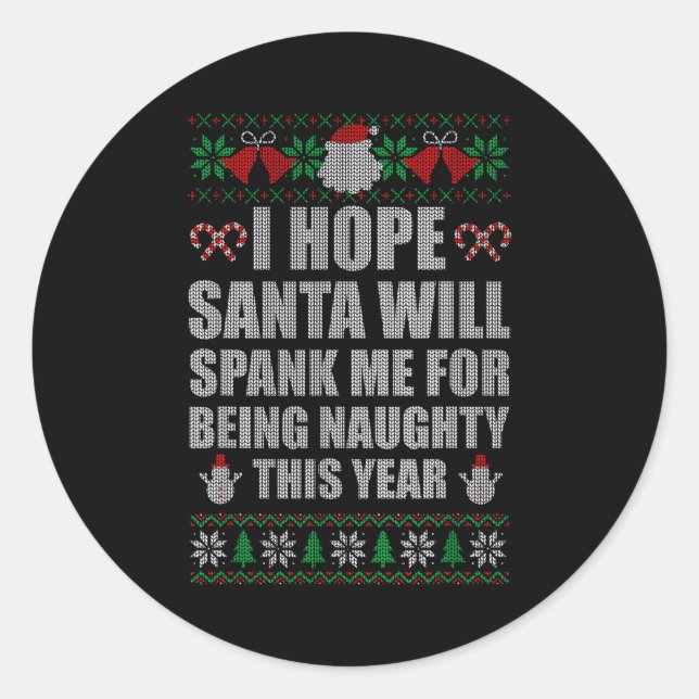 Christmas Santa Spank Naughty Ugly Christmas Sweat Classic Round Sticker (Front)