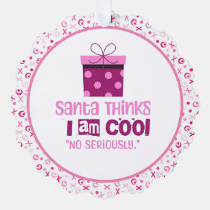 Christmas Santa Thinks ... Pink Lettering Ornament Card
