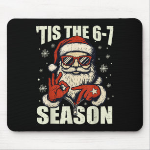 Christmas Santa Tis The Season 67 Meme Number Six Mouse Pad