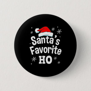 Christmas Santa's Favorite Ho Shirt, Adult Naughty 2 Inch Round Button