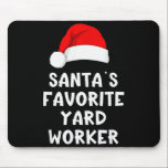 Christmas Santa's Favorite Yard Worker Funny Pajam Mouse Pad<br><div class="desc">Christmas Santa's Favorite Yard Worker Funny Pajama Work</div>
