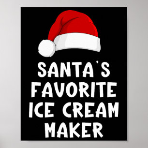 Christmas Santa's Favourite Ice Cream Maker Funny  Poster
