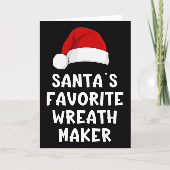 Christmas Santa's Favourite Wreath Maker Funny Xma Card (Front)