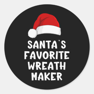 Christmas Santa's Favourite Wreath Maker Funny Xma Classic Round Sticker