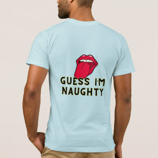Christmas Sarcasm - Guess I’m naughty Adult T-Shirt