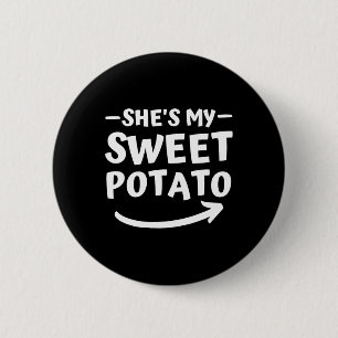Christmas She's My Sweet Potato I Yam Matching Tha 2 Inch Round Button