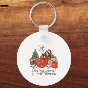 Christmas Shopping I'll Start Tomorrow – Funny Keychain