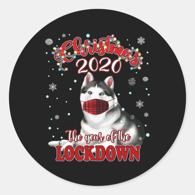 Christmas Siberian Husky Dog Shirt Quarantine Lock Classic Round Sticker (Front)
