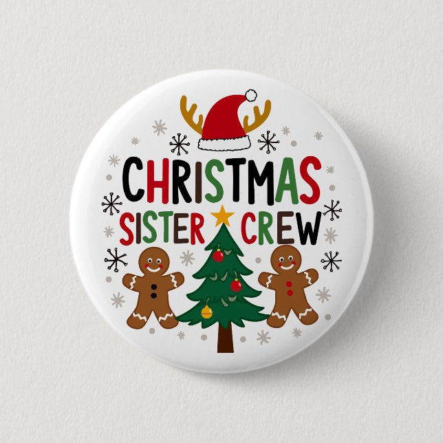 Christmas Sister Crew Festive Gingerbread Friends  2 Inch Round Button (Front)