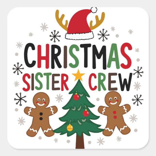 Christmas Sister Crew Festive Gingerbread Friends  Square Sticker (Front)